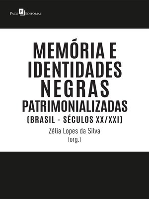 cover image of Memória e identidades negras patrimonializadas